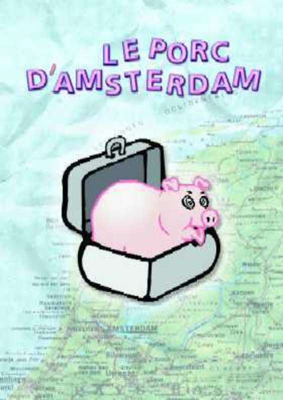 affiche 2003 - Le Porc d'Amsterdam